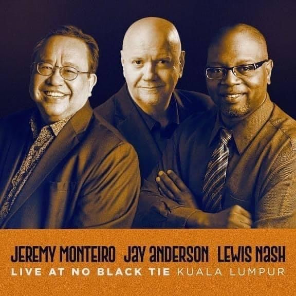 Jeremy Monteiro - Jay Anderson - Lewis Nash Live at No Black Tie Kuala Lumpur