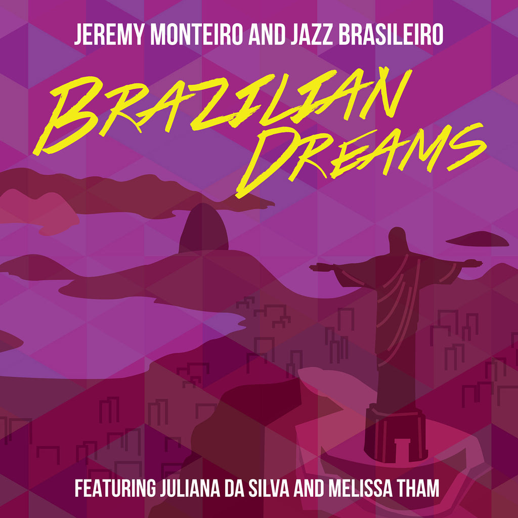 Jeremy Monteiro & Jazz Brasileiro - Brazilian Dreams