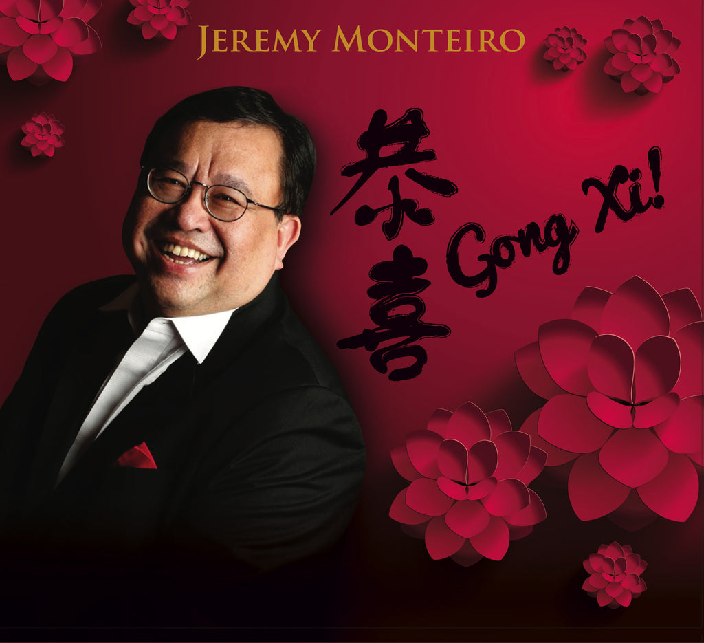 Jeremy Monteiro - Gong Xi!